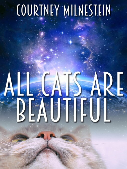 Title details for All Cats Are Beautiful by Courtney Milnestein - Available